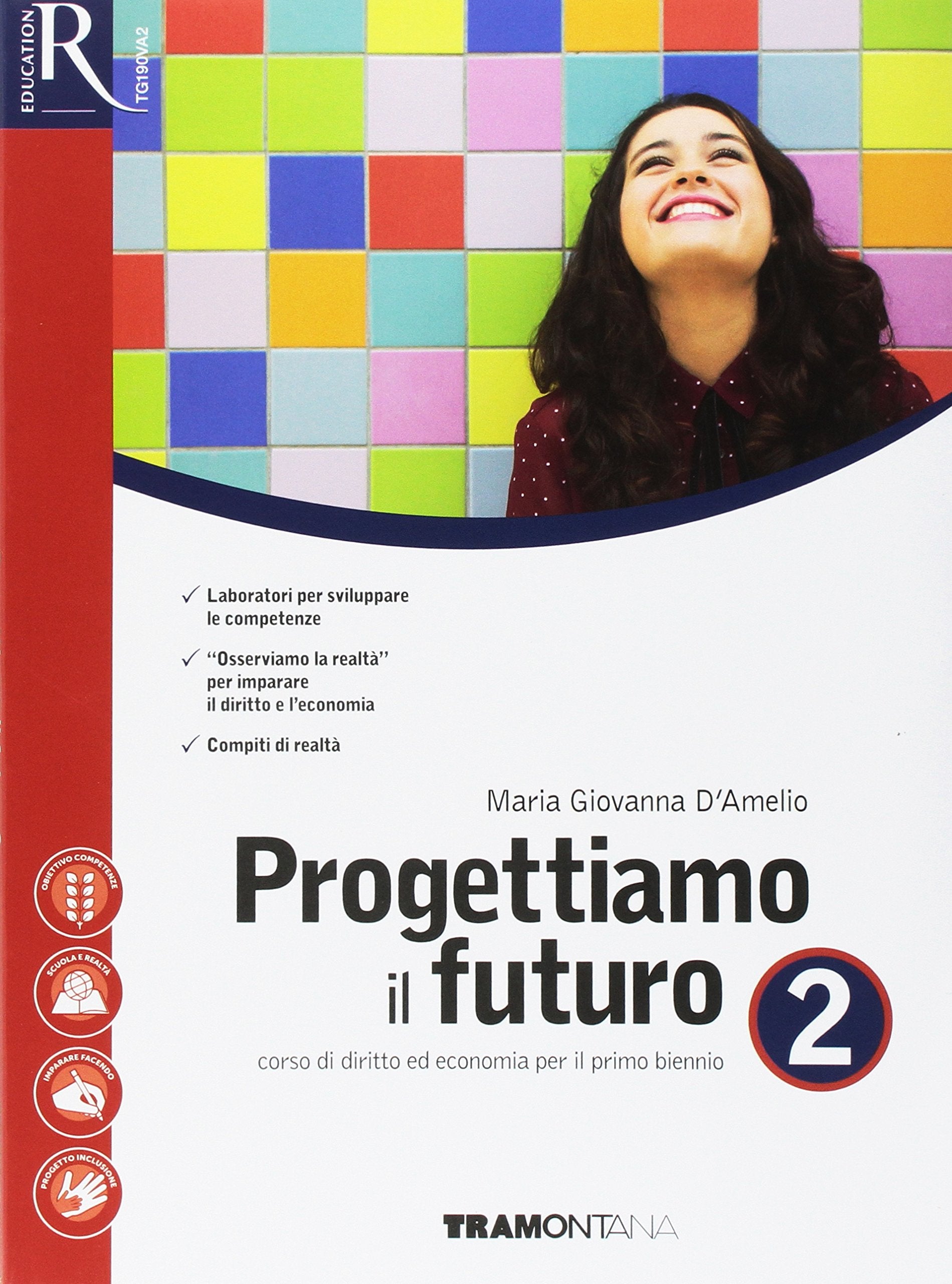 Progettiamo il futuro. Per le Scuole superiori. Con e-book. Con 2 espansioni online (Vol. 2) book
