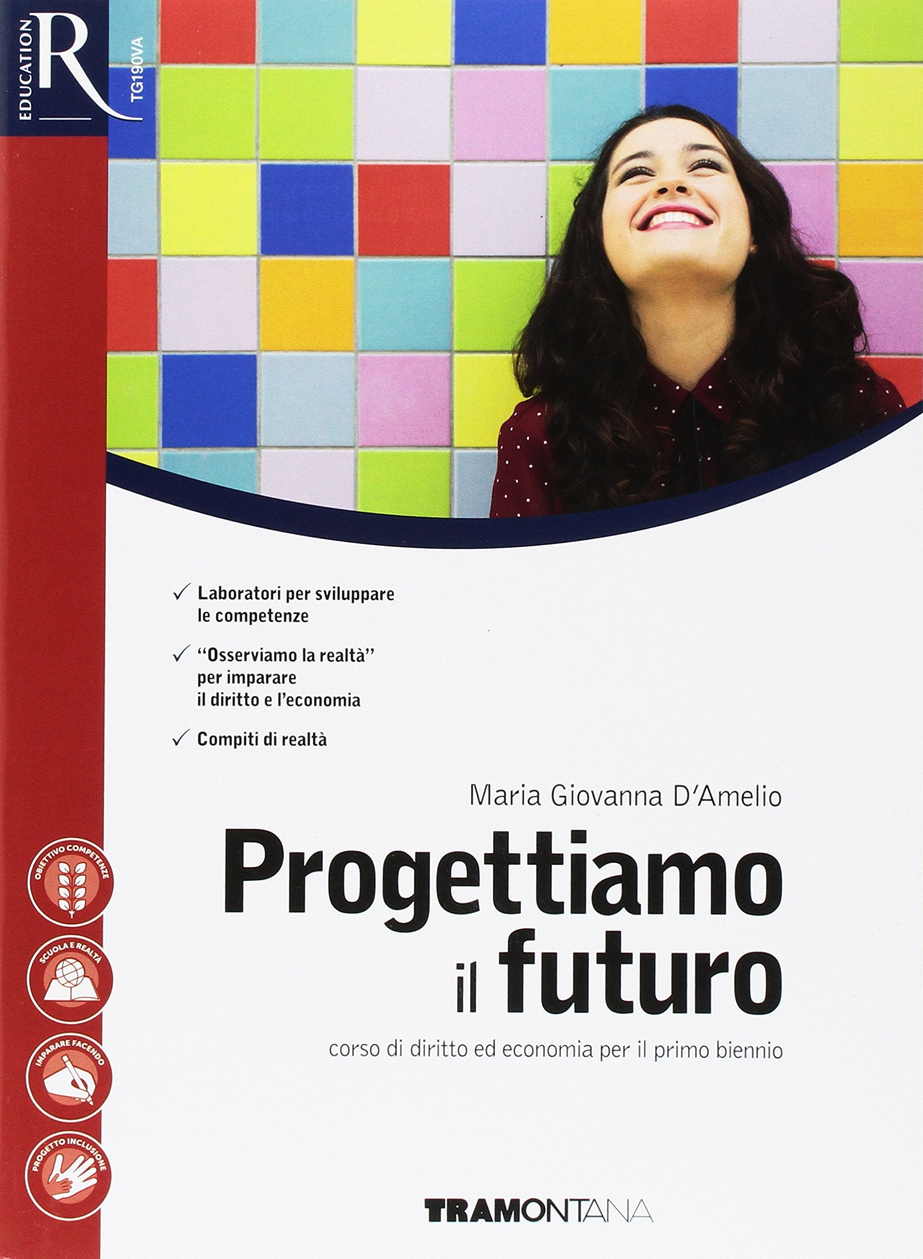 Progettiamo il futuro. Per le Scuole superiori. Con e-book. Con 2 espansioni online Professional & Reference Books
