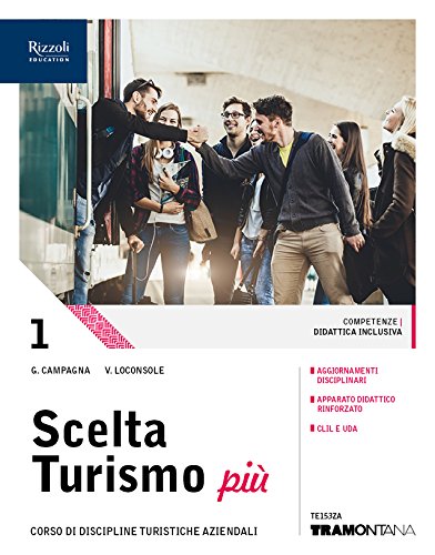 Scelta turismo più. (Adozione tipo B). Per le Scuole superiori. Con ebook. Con espansione online (Vol. 1) Professional & Reference Books