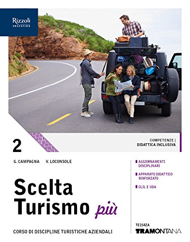 Scelta turismo più. (Adozione tipo B). Per le Scuole superiori. Con ebook. Con espansione online (Vol. 2) Professional & Reference Books