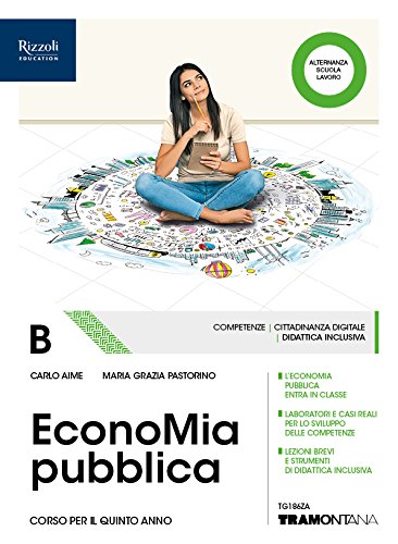 EconoMia pubblica. (Adozione tipo B). Per il 5° anno delle Scuole superiori. Con ebook. Con espansione online (Vol. B) Professional & Reference Books