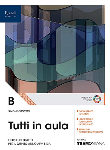 Tutti in aula. Per il quinto anno delle Scuole superiori. Con e-book. Con espansione online (Vol. B) book