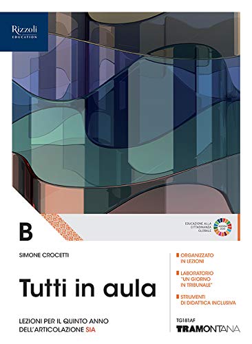 Tutti in aula. Con fascicolo SIA. Per il quinto anno delle Scuole superiori. Con e-book. Con espansione online (Vol. B) book
