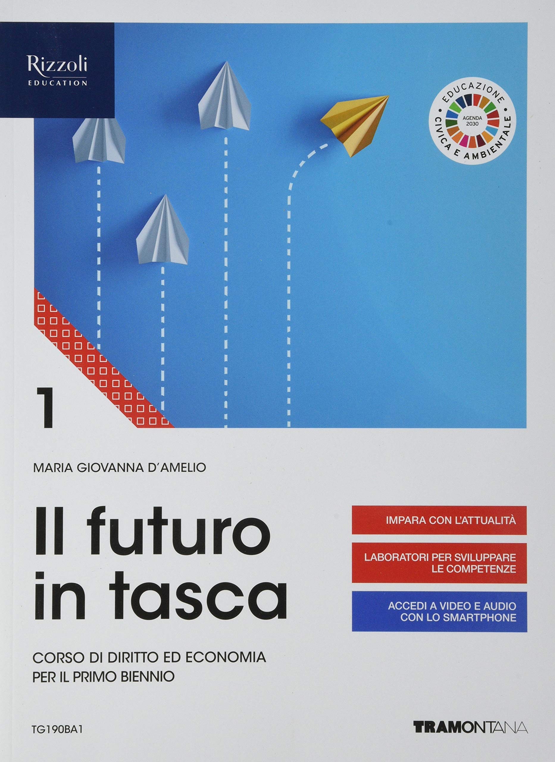 Il futuro in tasca. Corso di diritto ed economia per il primo biennio delle Scuole superiori. Con e-book. Con espansione online (Vol. 1) Study Guides