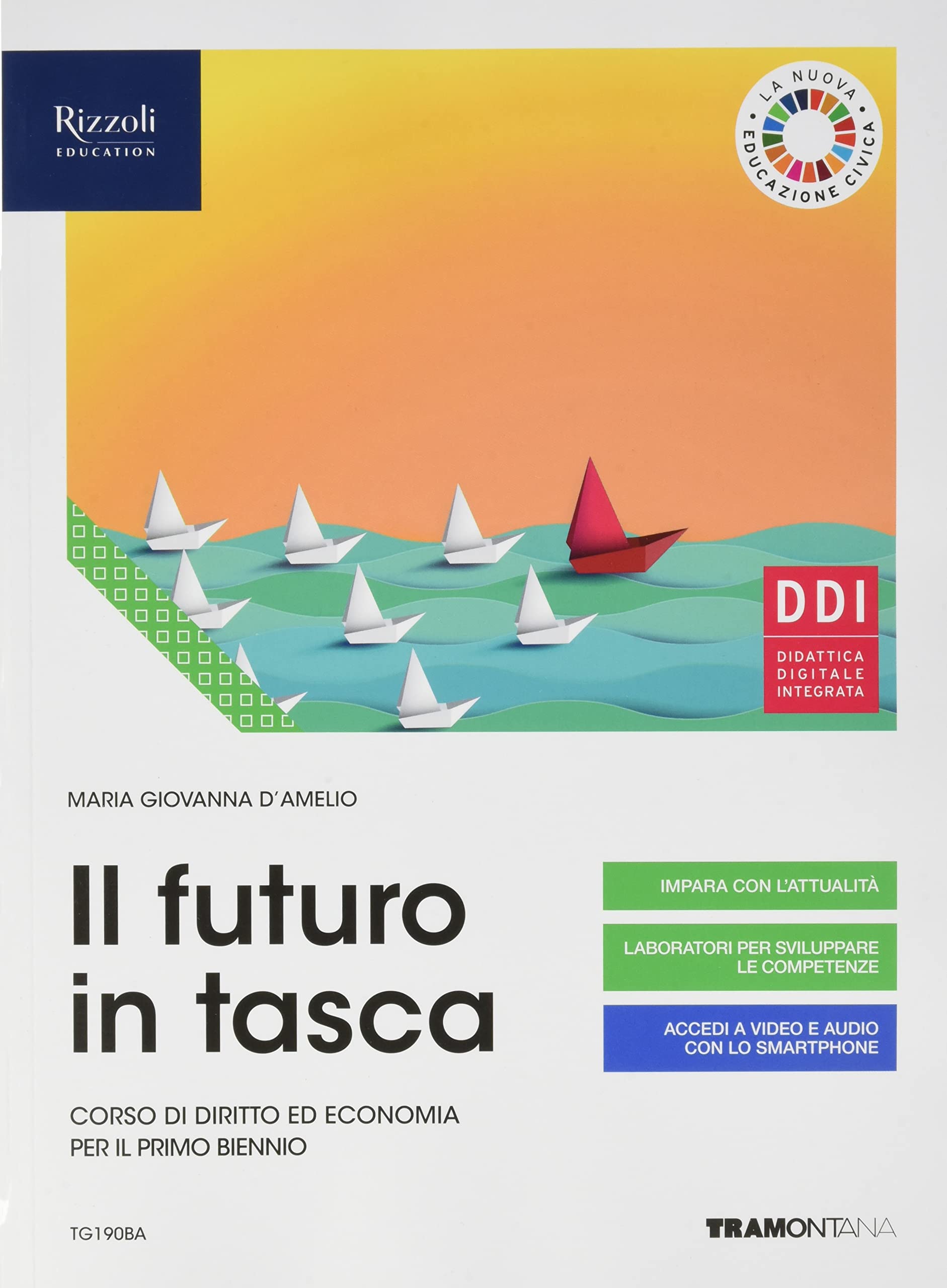 Il futuro in tasca. Corso di diritto ed economia per il primo biennio. Vol. unico. Per le Scuole superiori. Con e-book. Con espansione online Professional & Reference Books