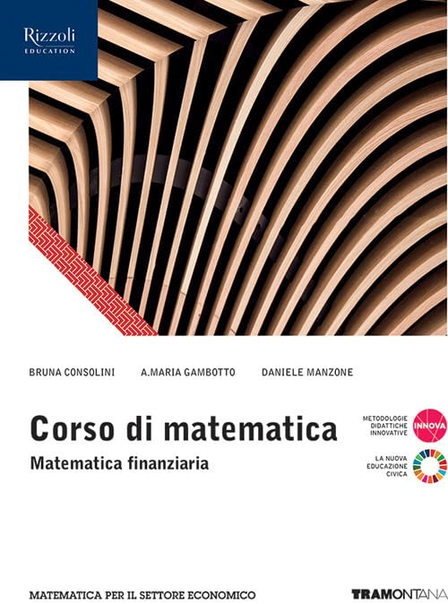 Corso di matematica finanziaria. Per le Scuole superiori. Con e-book. Con espansione online book