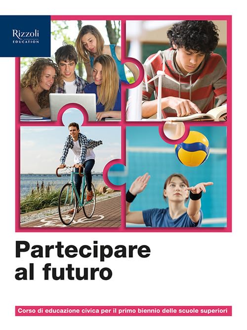 Partecipare al futuro. Corso di Educazione civica. Per il biennio delle Scuole superiori. Con e-book. Con espansione online book