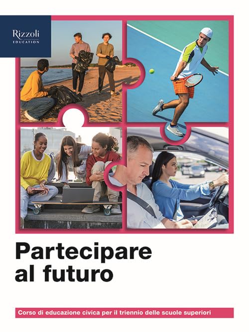 Partecipare al futuro. Corso di Educazione civica. Per il triennio delle Scuole superiori. Con e-book. Con espansione online book