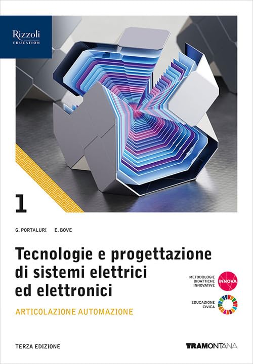 Tecnologie progettazione sistemi elettrici ed elettronici. Per le Scuole superiori. Con e-book. Con espansione online. Articolazione Automazione (Vol. 1) book