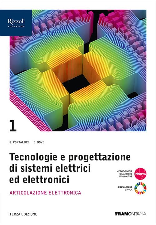 Tecnologie progettazione sistemi elettrici ed elettronici. Per le Scuole superiori. Con e-book. Con espansione online. Articolazione Elettronica (Vol. 1) book