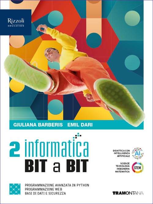 Informatica BIT a BIT. Per il 2° biennio delle Scuole superiori. Con e-book. Con espansione online (Vol. 2) book