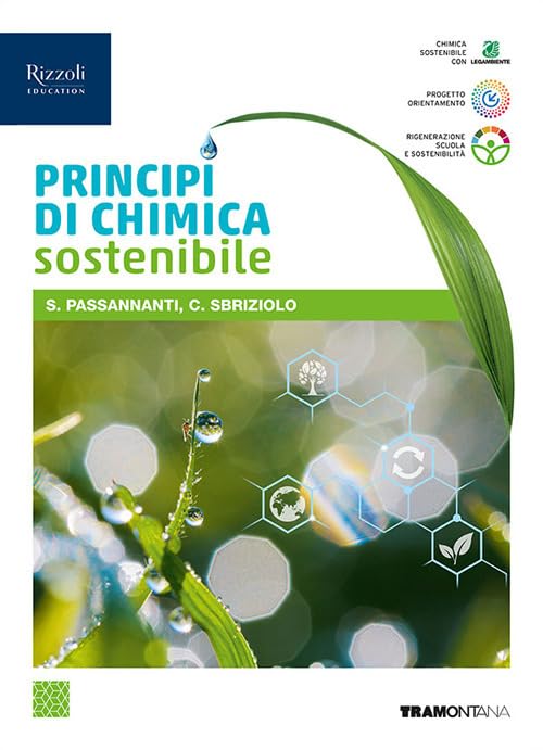 Principi chimica sostenibile. Vol. unico. Per le Scuole superiori. Con e-book. Con espansione online Professional & Reference Books