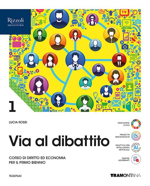 Via al dibattito. Con Storia del diritto e dell'economia. Per le Scuole superiori. Con e-book. Con espansione online (Vol. 1) book