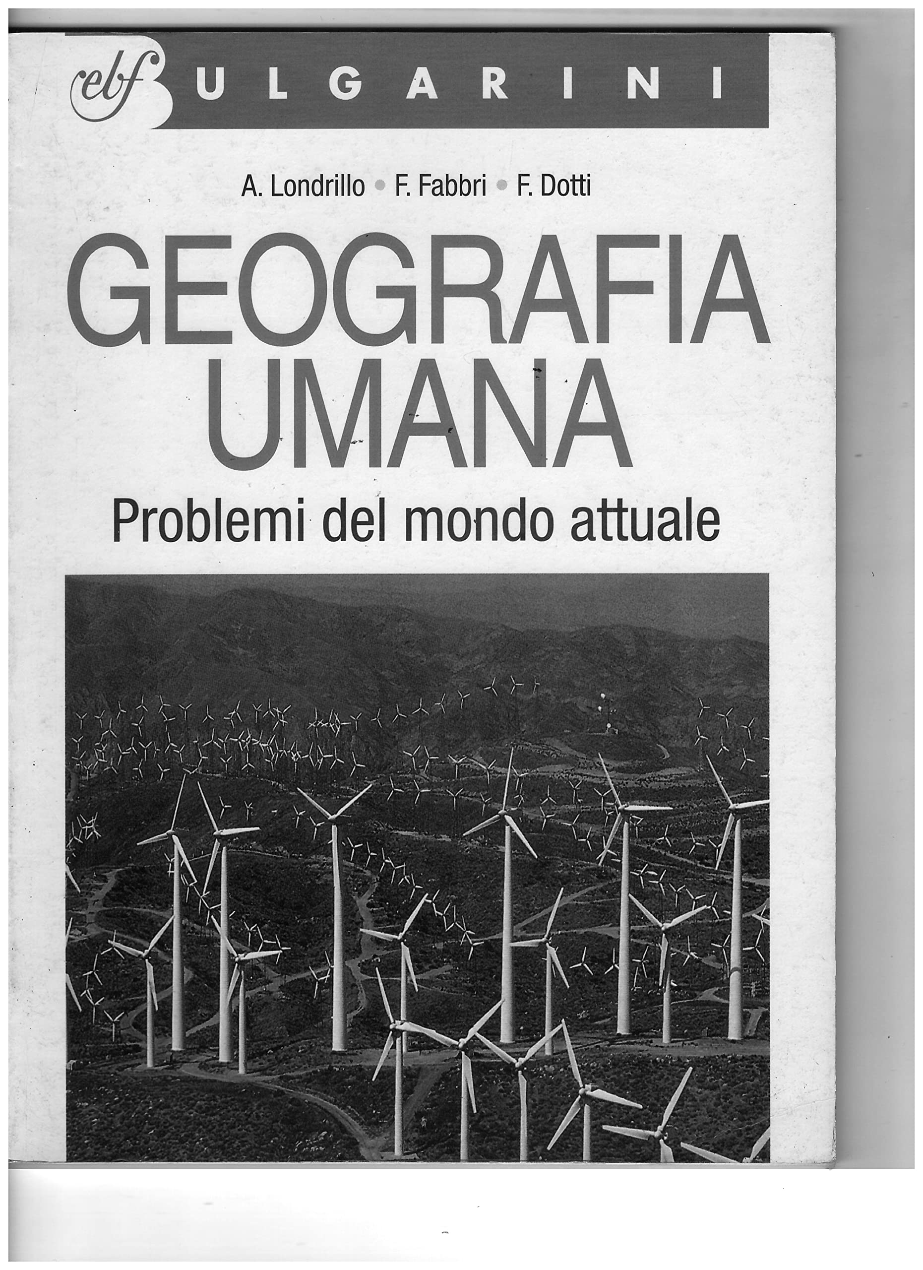 Geografia umana. Problemi del mondo attuale. Per le Scuole superiori Natural Sciences