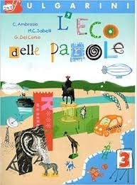 L'eco delle parole. Con Laboratorio-Letteratura: Il Novecento-Quaderno dell'allievo. Per la Scuola media (Vol. 3) book