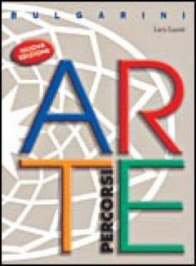 Arte. Percorsi. Per le Scuole superiori book