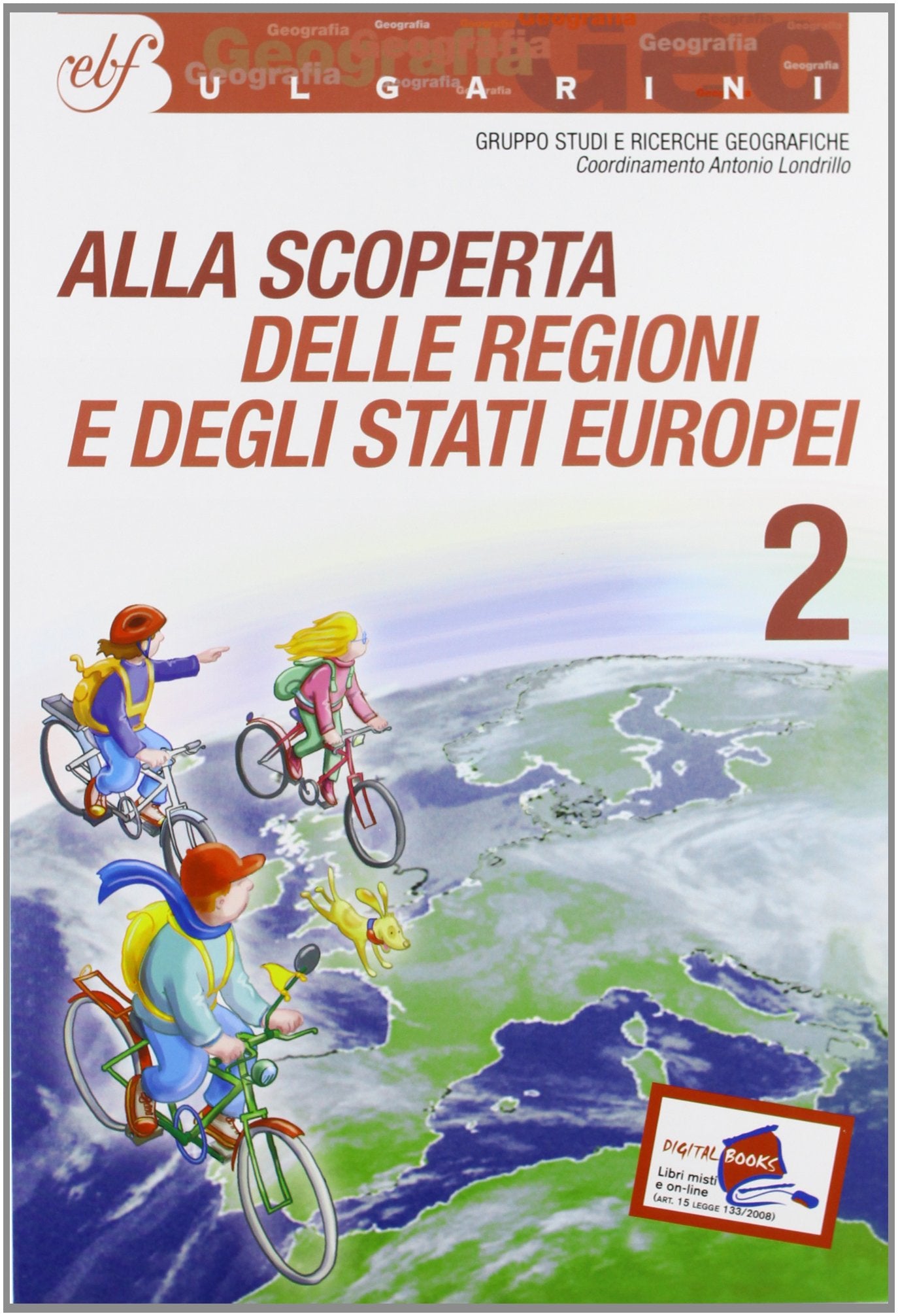 Alla scoperta delle regioni e degli stati europei. Per la Scuola media (Vol. 2) Natural Sciences
