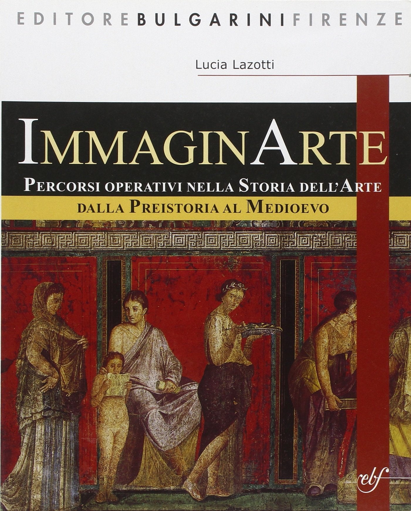 Immaginarte. Per la Scuola media. Dalla preistoria al Medioevo (Vol. 1) book