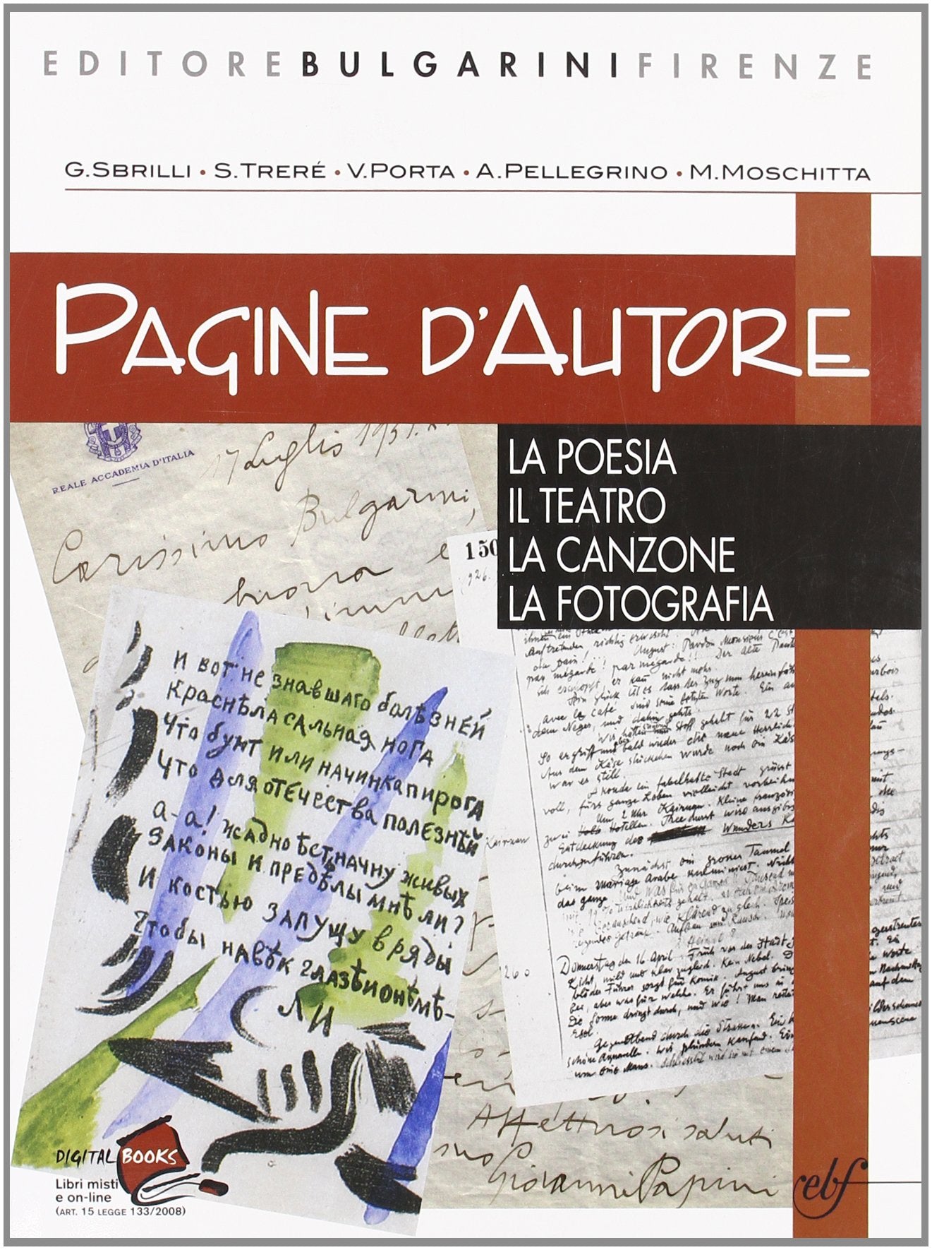 Pagine d'autore. Vol. B: La poesia-Il teatro-La canzone-La fotografia. Per le Scuole superiori book