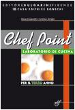 Chef point. L'arte bianca della pasticceria. Servizi alberghieri e della ristorazione. Con materiali per il docente. Per la 3ª classe degli Ist. professionali book