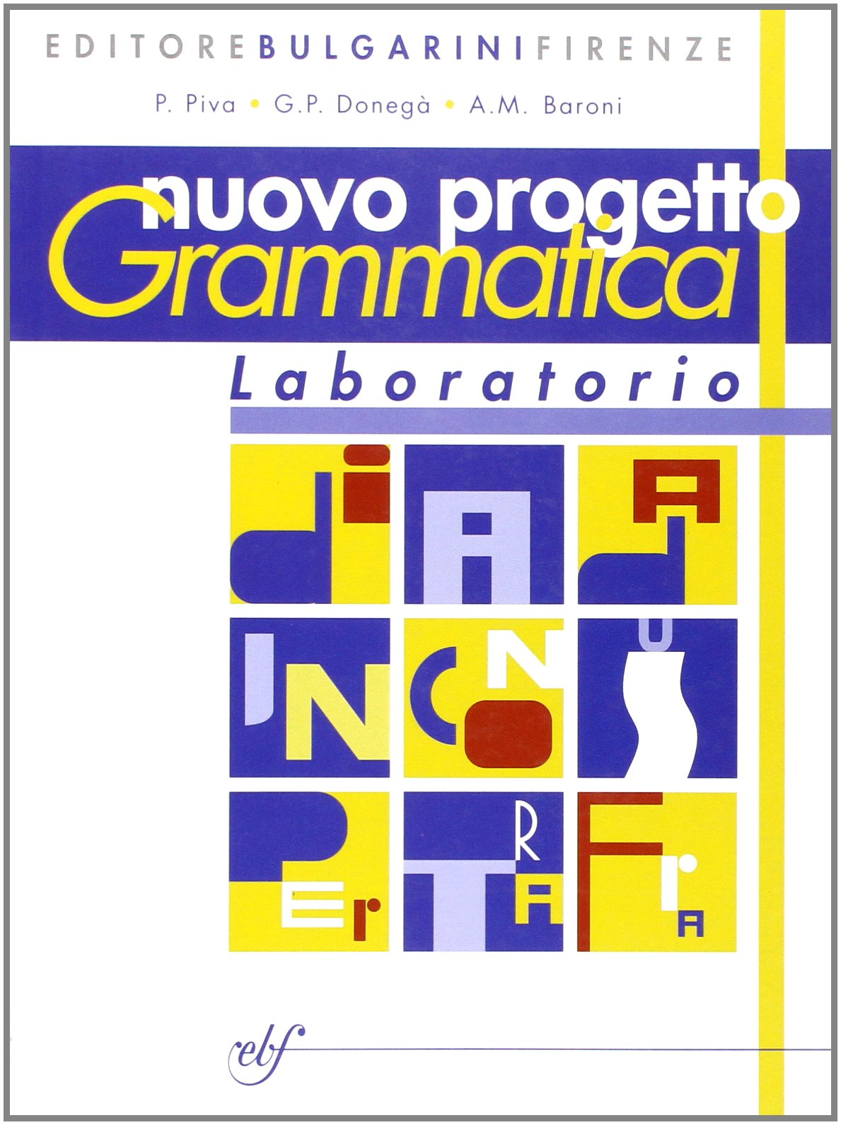 Nuovo progetto grammatica. Laboratorio. Per le Scuole superiori book