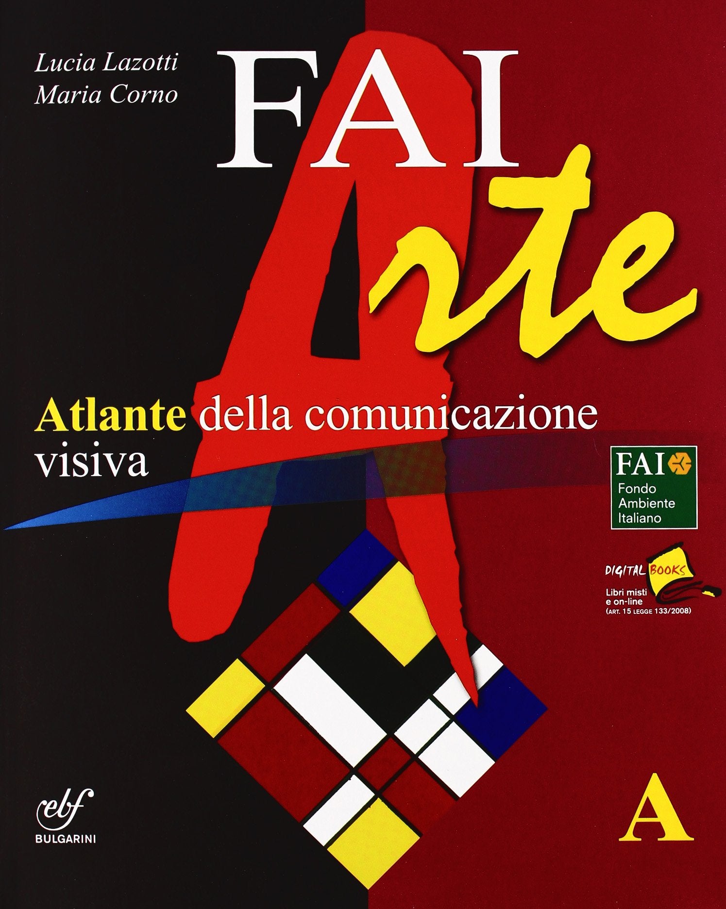 Faiarte. Vol. A-B. Con laboratorio A-B. Per la Scuola media. Con DVD-ROM. Con espansione online Professional & Reference Books