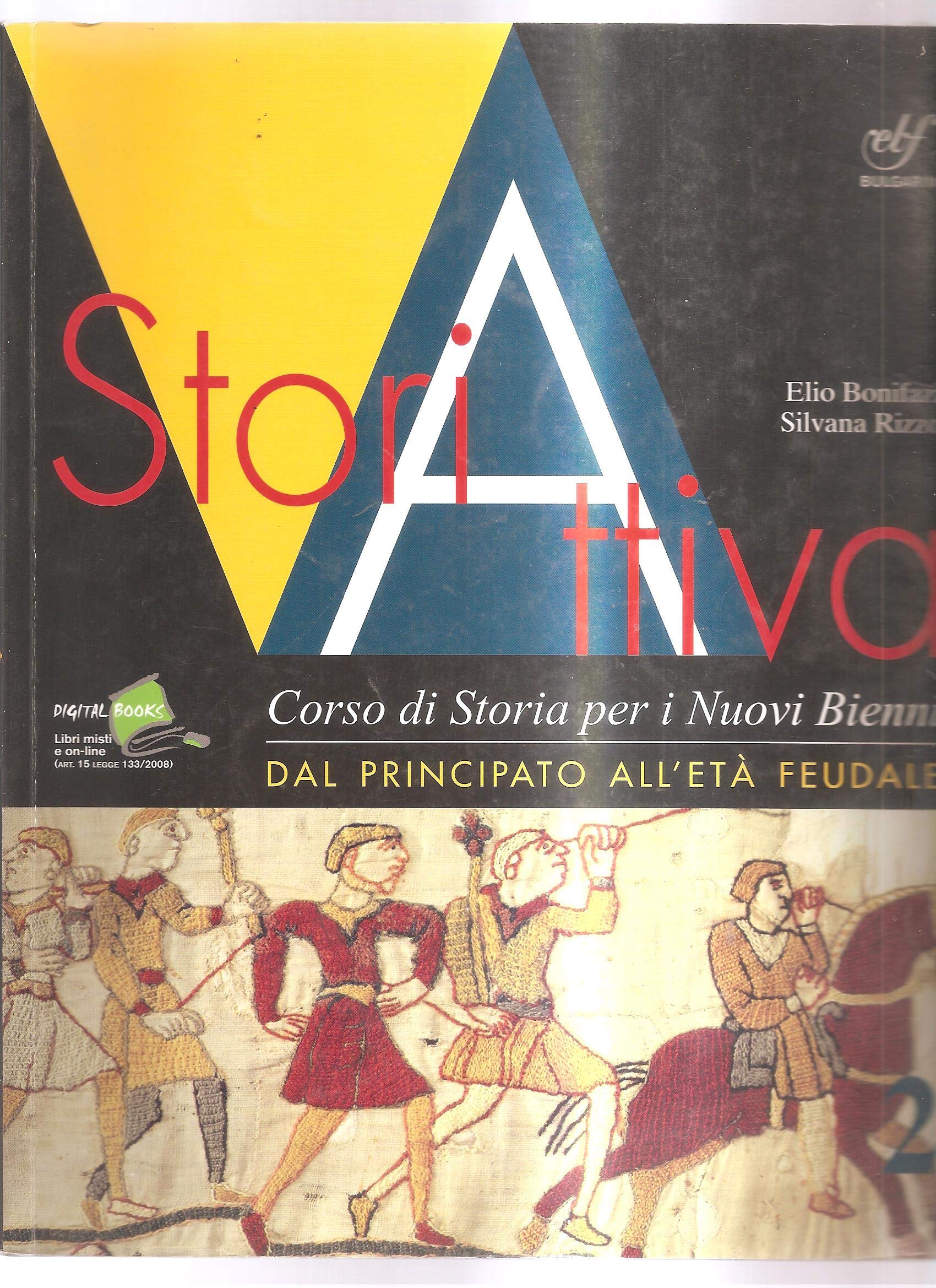 Storiattiva. Corso di storia antica e medievale. Per il biennio delle Scuole superiori. Dal principato all'età carolingia (Vol. 2) Professional & Reference Books