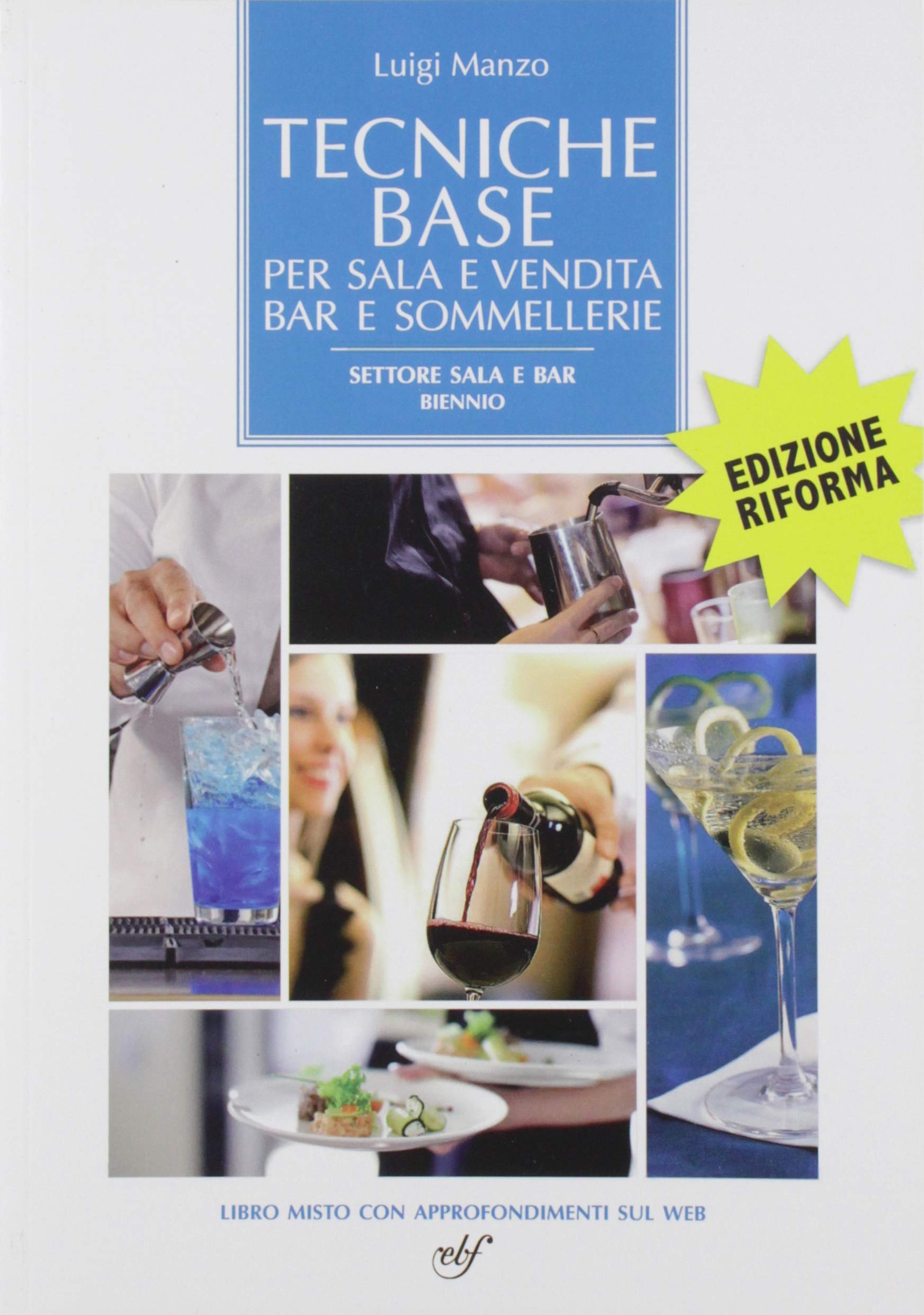 Tecniche base per sala e vendita, bar e sommellerie. Per il primo biennio degli Ist. professionali. Con e-book. Con espansione online book