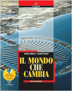 Il mondo che cambia. Corso di geografia. Per le Scuole superiori. Con espansione online Natural Sciences