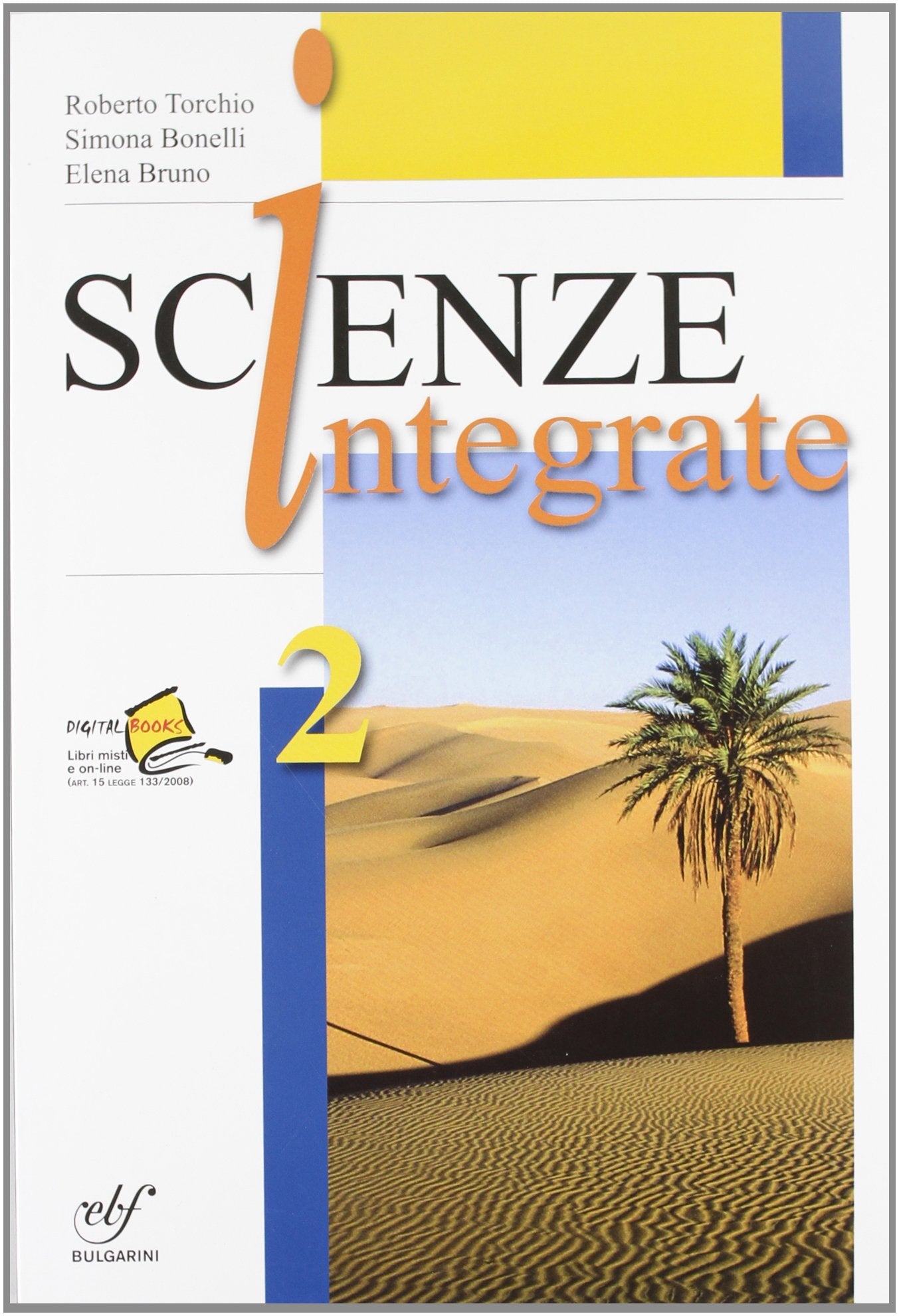 Scienze integrate. Per le Scuole superiori. Con espansione online (Vol. 2) Professional & Reference Books