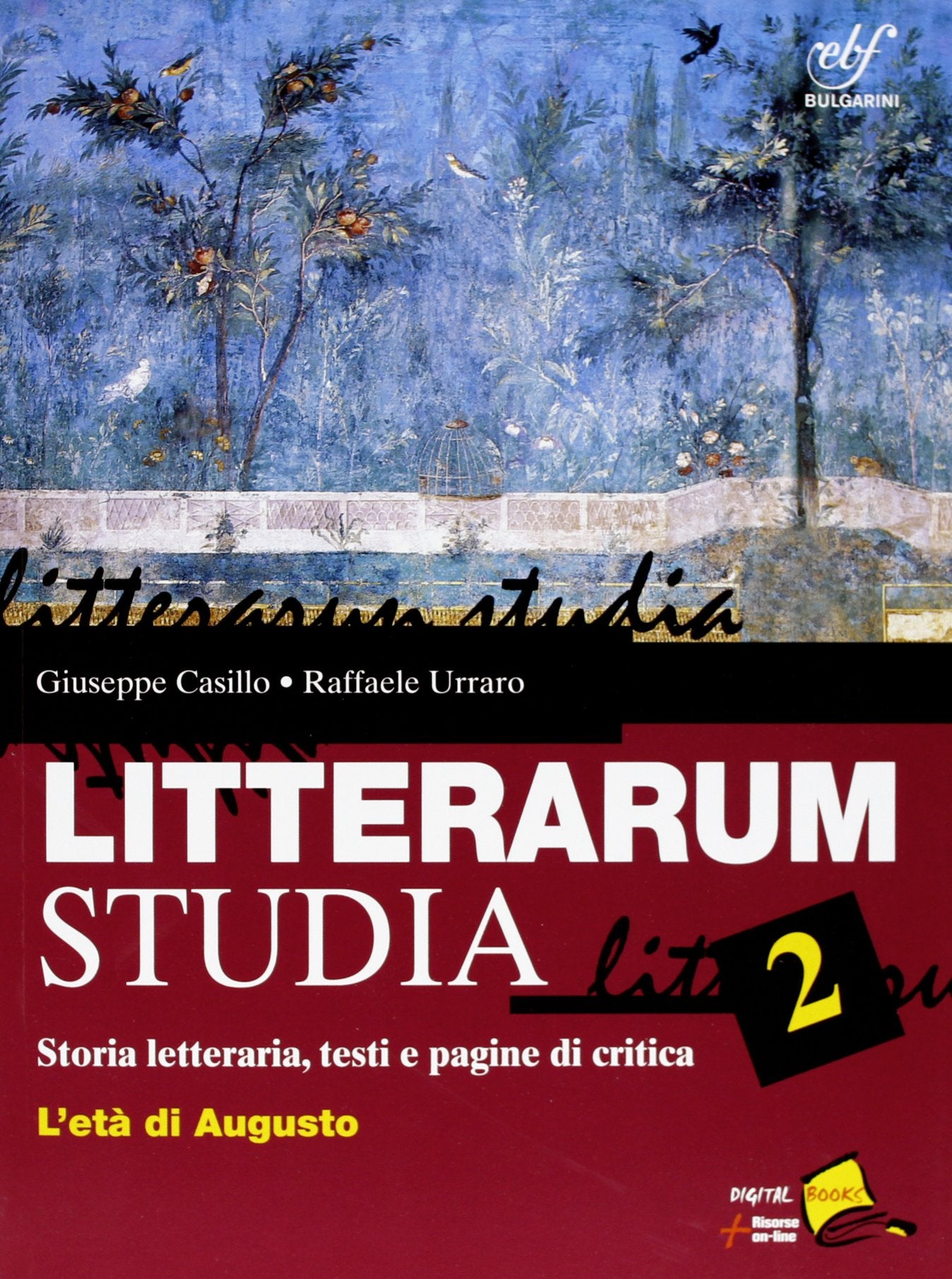 Litterarum studia. Per le Scuole superiori. Con espansione online. L'età di Augusto (Vol. 2) book