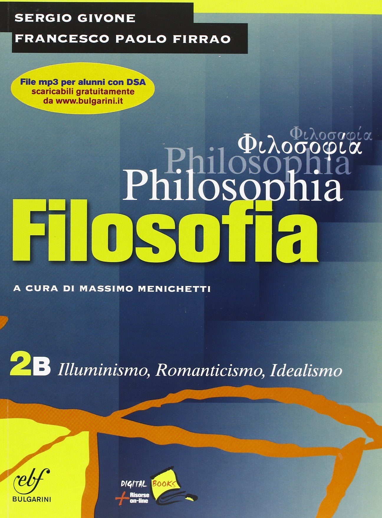 Philosophia. Vol. 2B: Illuminismo, romanticismo, idealismo. Per i Licei e gli Ist. magistrali. Con DVD-ROM (Vol. 2) book