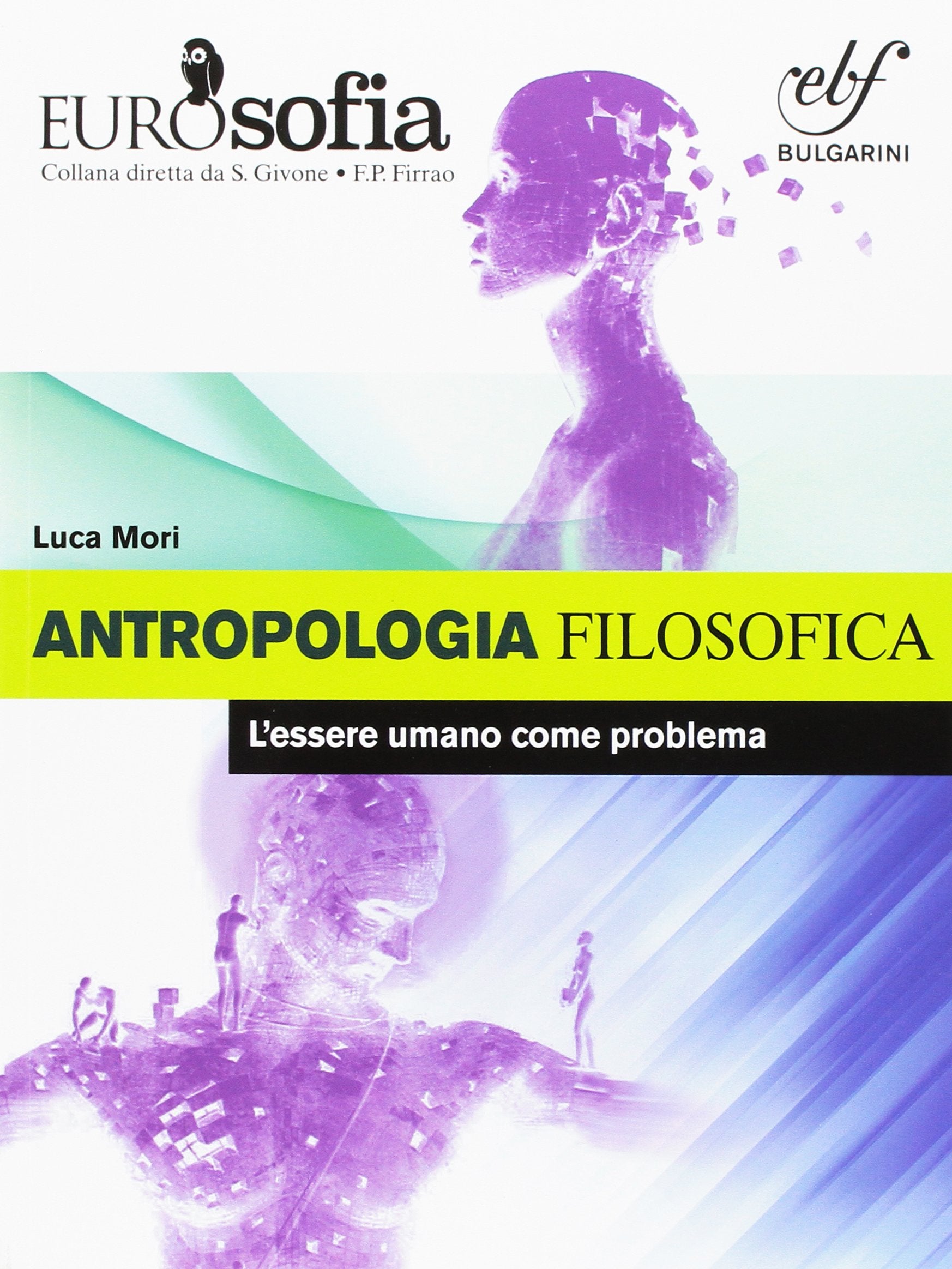 Antropologia filosofica. Per le Scuole superiori book