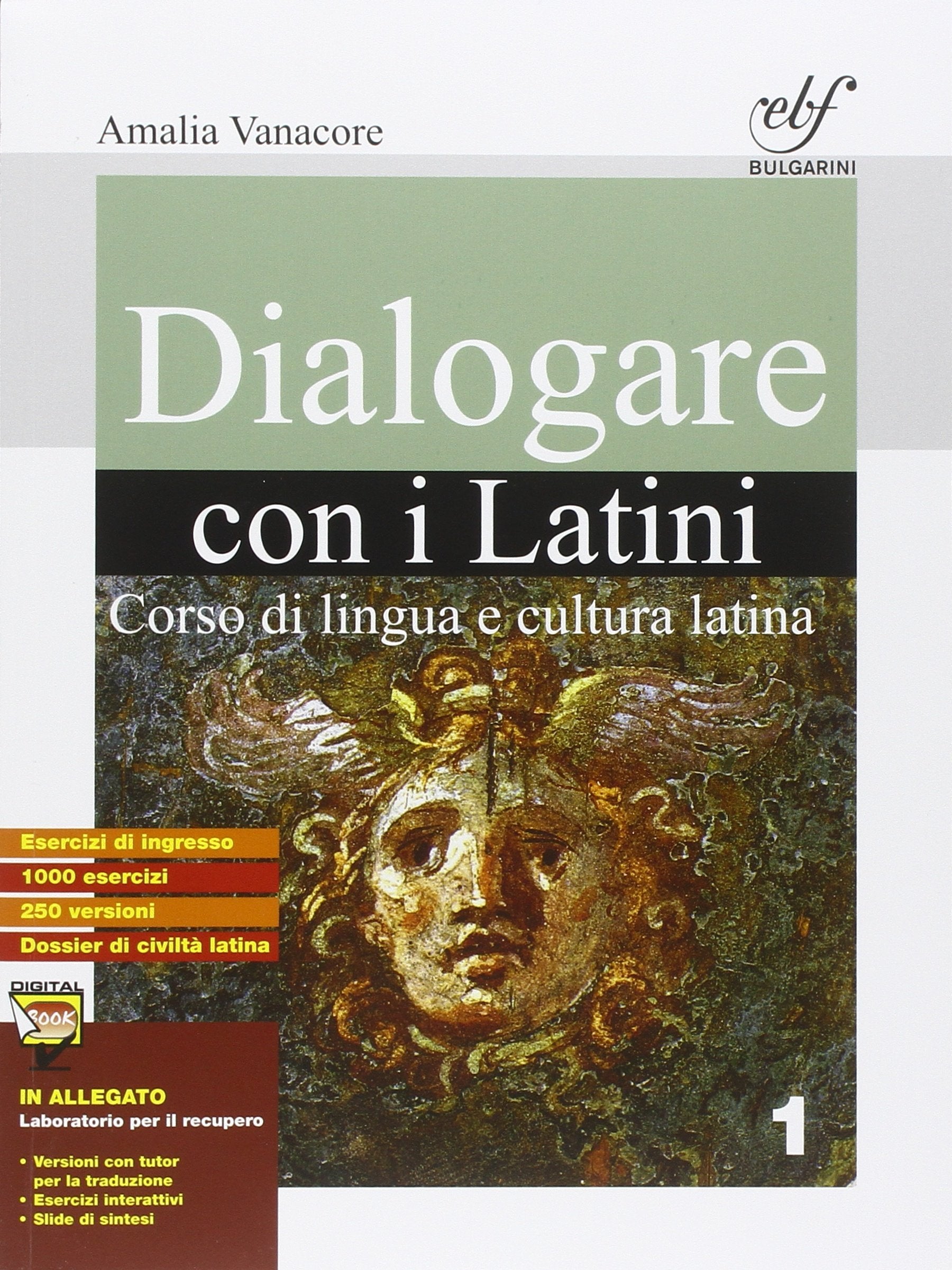 Dialogare con i latini. Con Recupero. Per la Scuola media. Con e-book. Con espansione online (Vol. 1) book