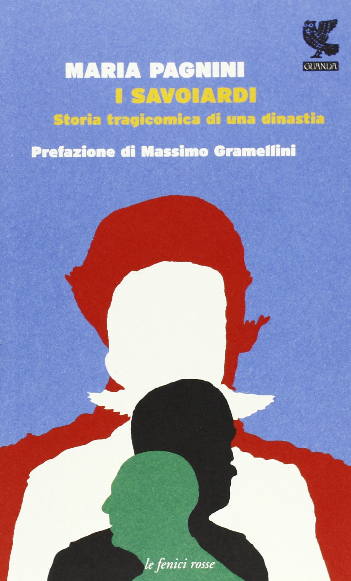 I savoiardi. Storia tragicomica di una dinastia (Le fenici rosse) Politics & Society