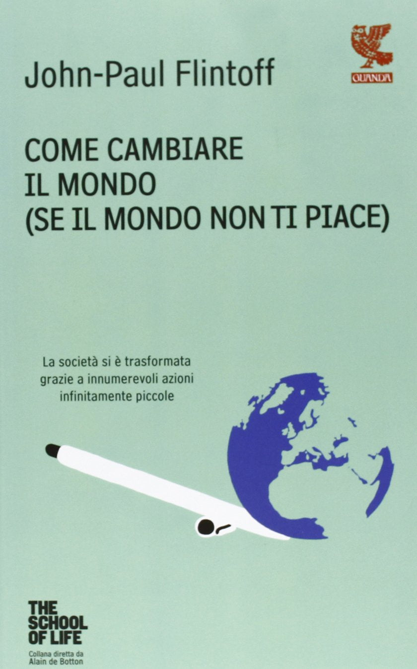 Come cambiare il mondo (se il mondo non ti piace) book