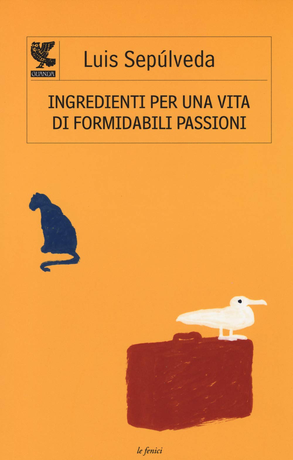 Ingredienti per una vita di formidabili passioni book