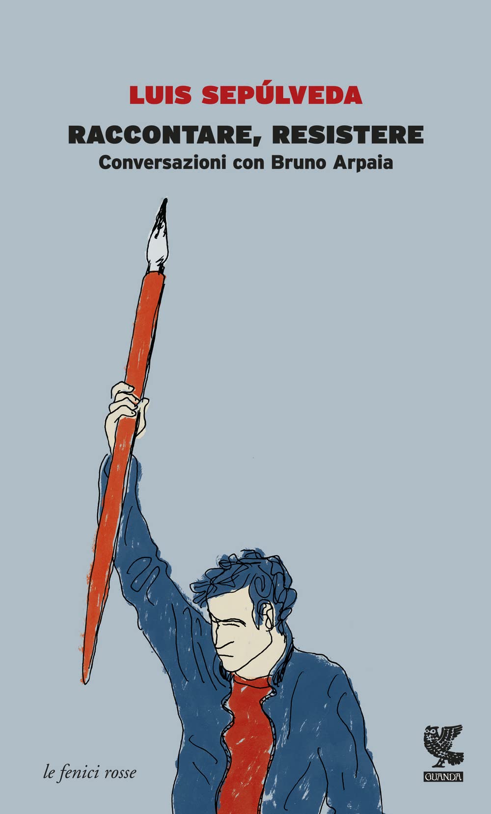 Raccontare, resistere. Conversazioni con Bruno Arpaia Essays & Short Stories