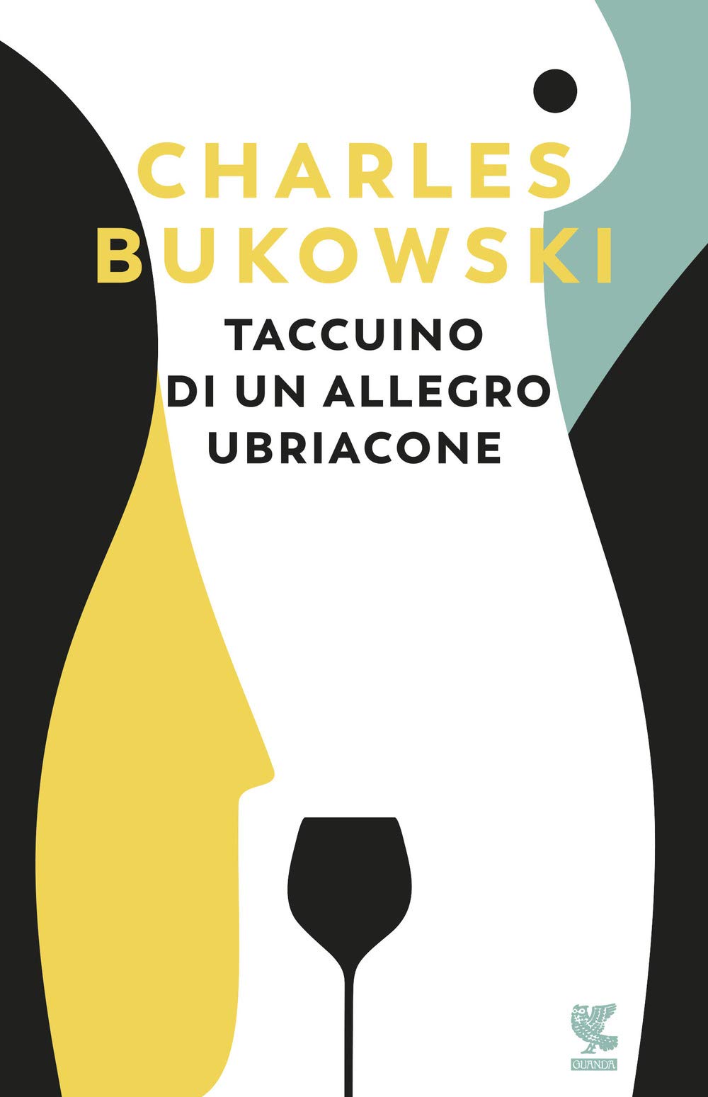 Taccuino di un allegro ubriacone (Narratori della Fenice) Essays & Short Stories