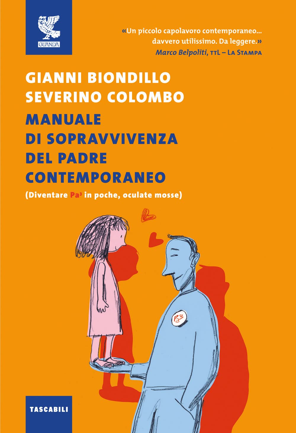 Manuale di sopravvivenza del padre contemporaneo. (Diventare Pa3 in poche, oculate mosse) book