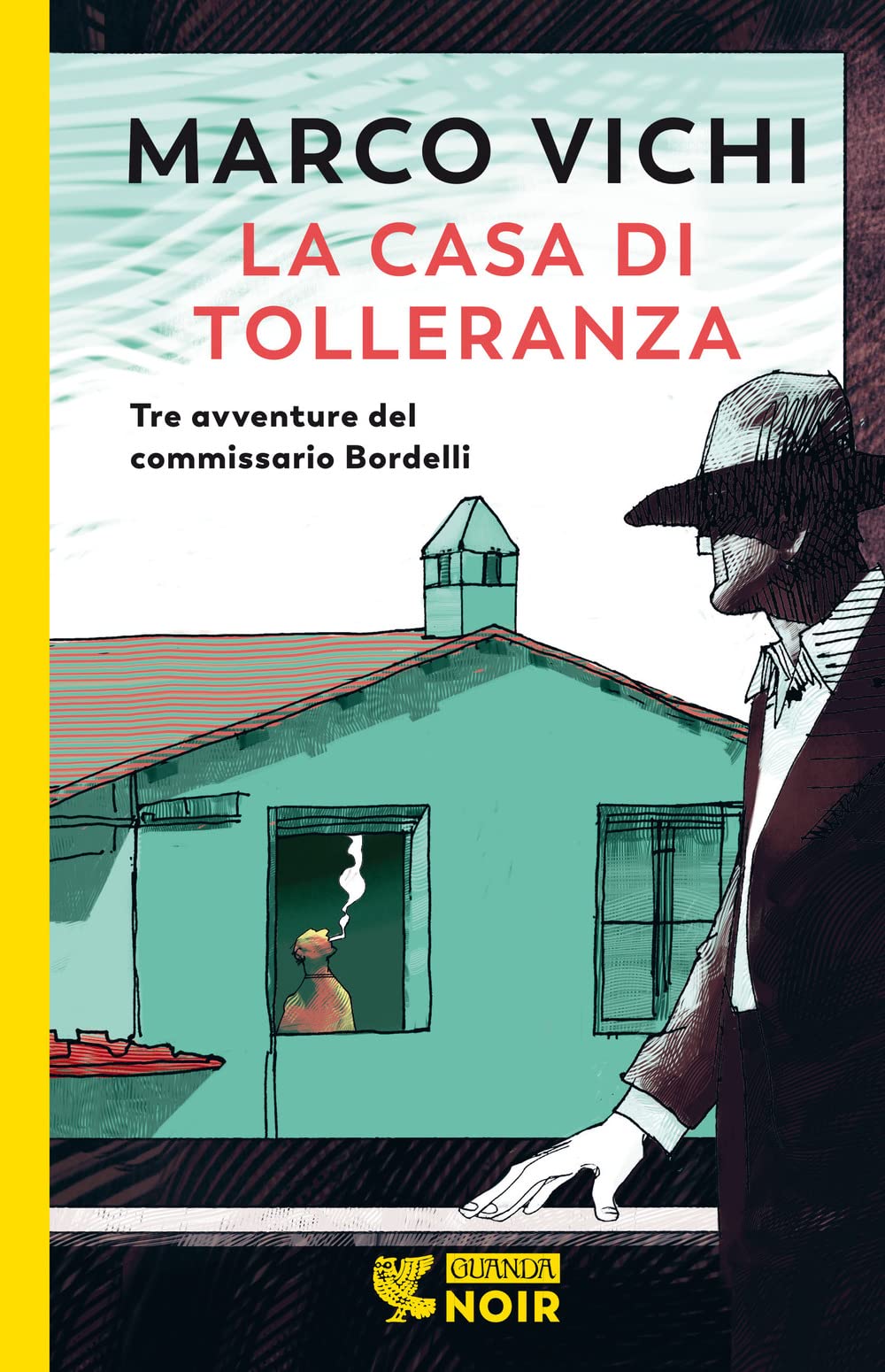La casa di tolleranza. Tre avventure del commissario Bordelli International