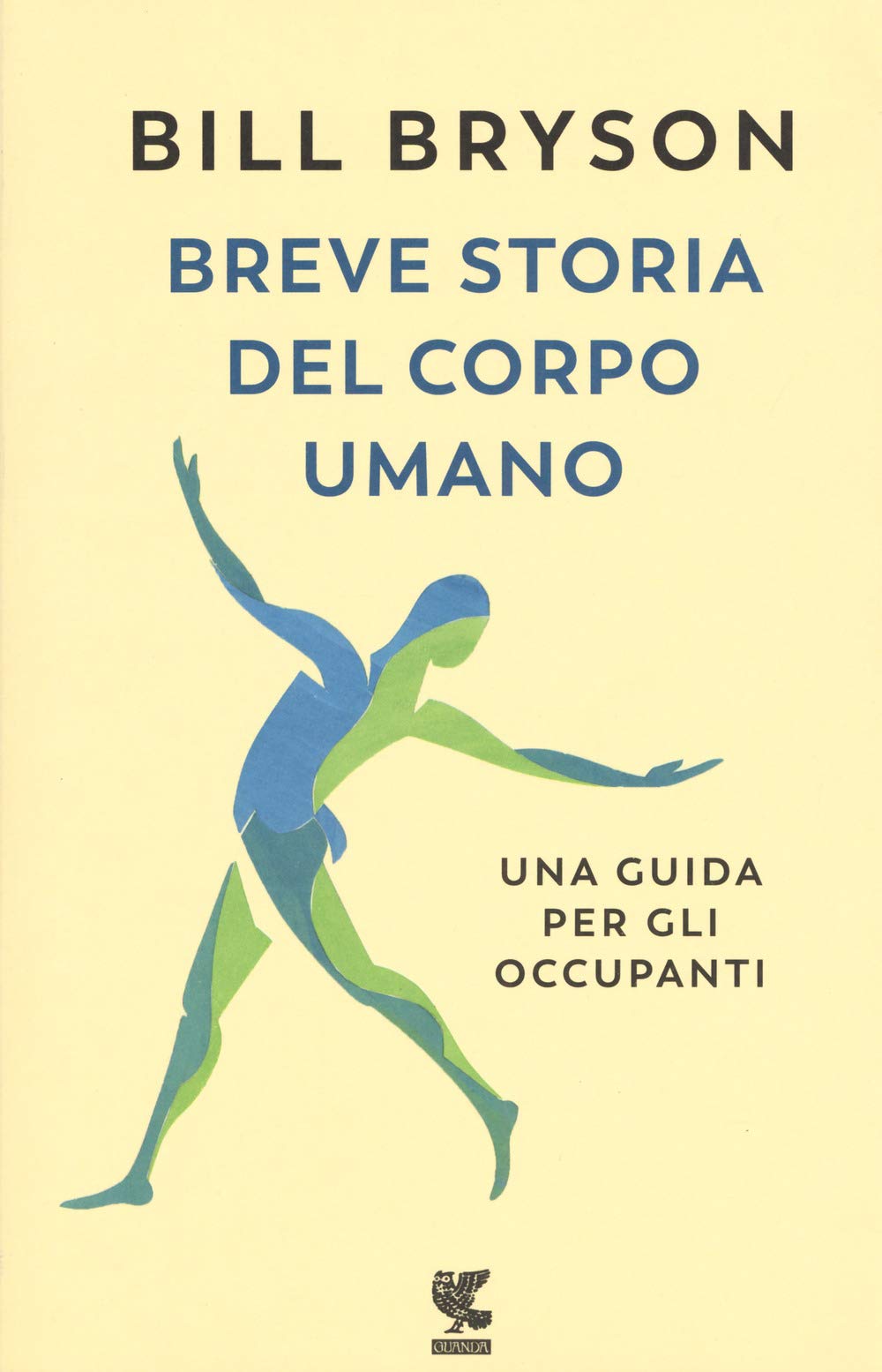 Breve storia del corpo umano. Una guida per gli occupanti Fiction