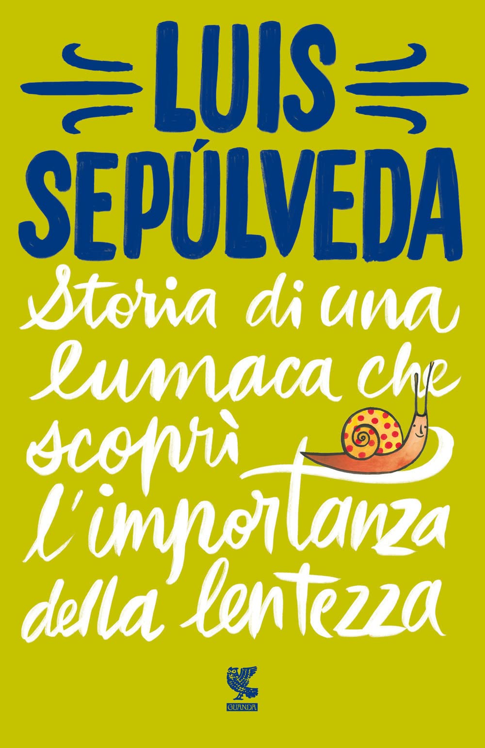 Storia di una lumaca che scoprì l'importanza della lentezza book