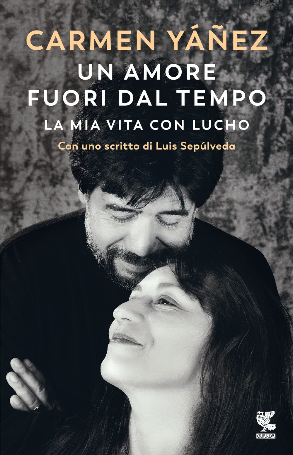 Un amore fuori dal tempo. La mia vita con Lucho book