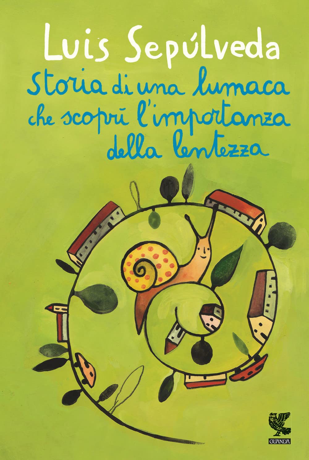 Storia di una lumaca che scoprì l'importanza della lentezza book