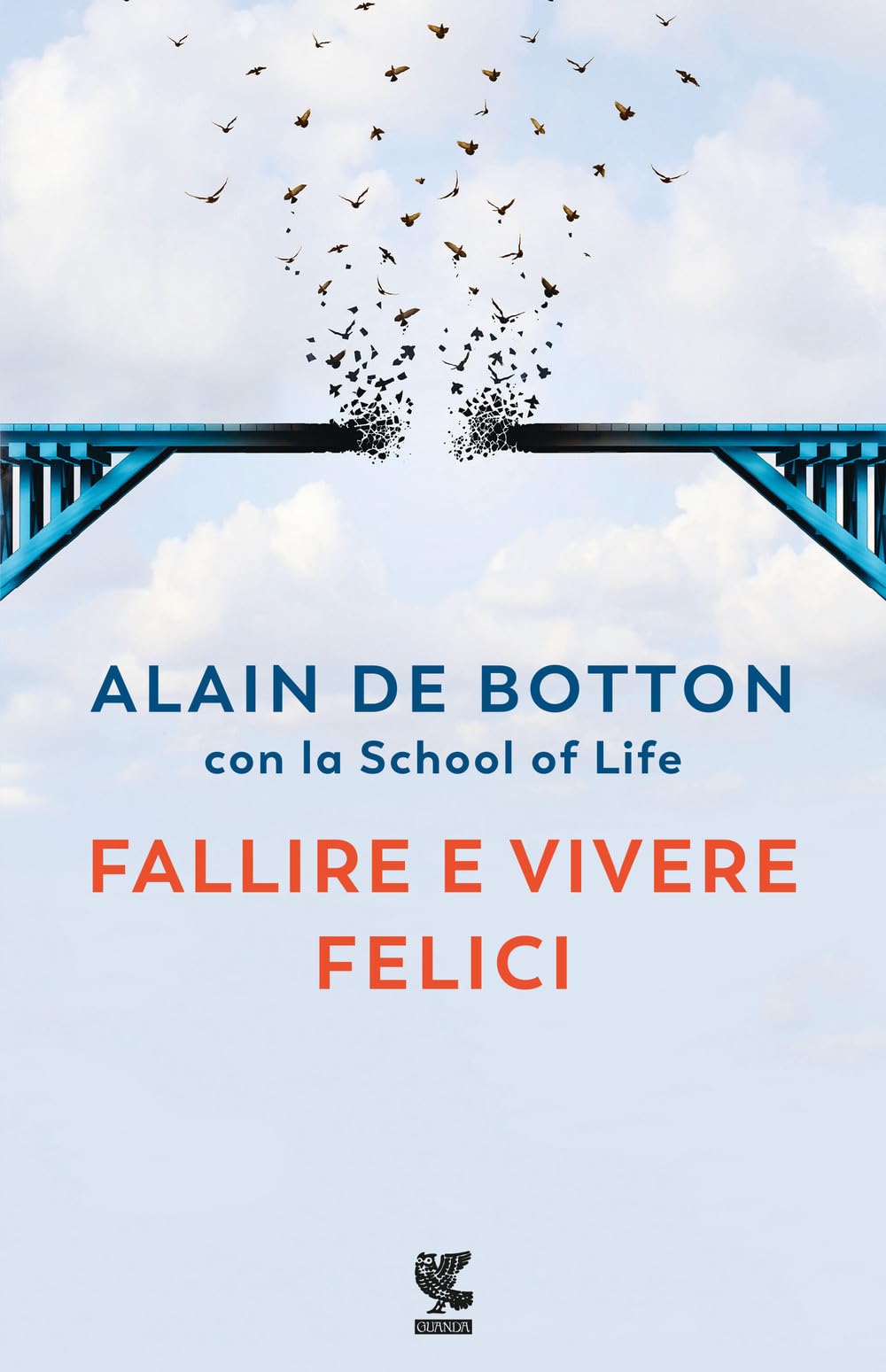 Fallire e vivere felici (Biblioteca della Fenice) Partnership & Love