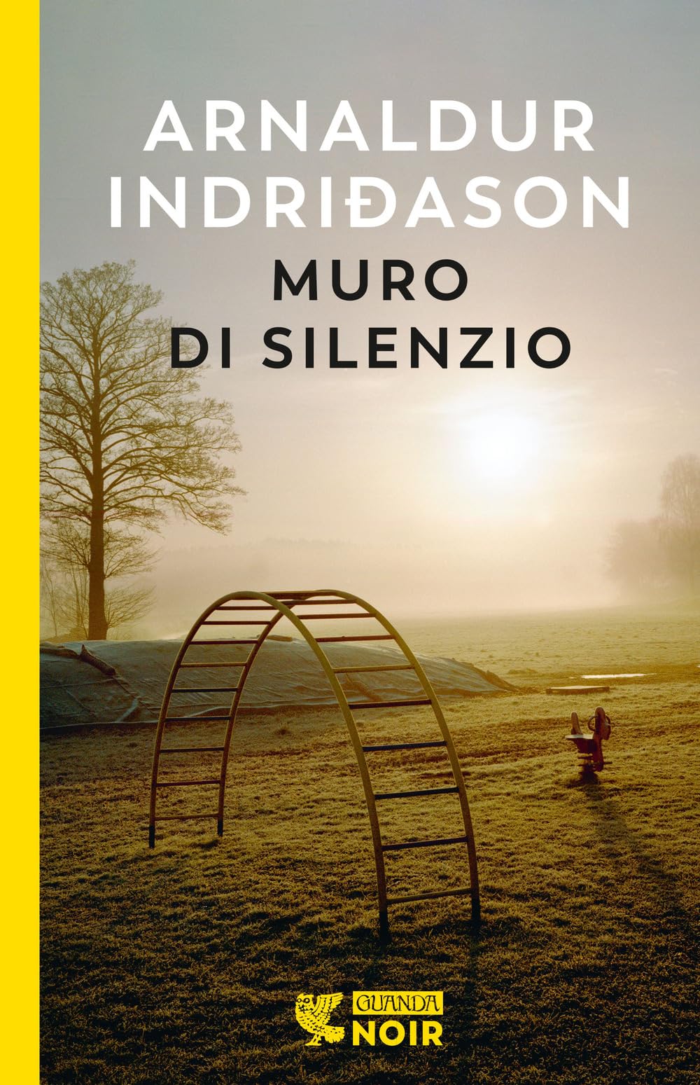 Muro di silenzio (Guanda noir) Contemporary literature
