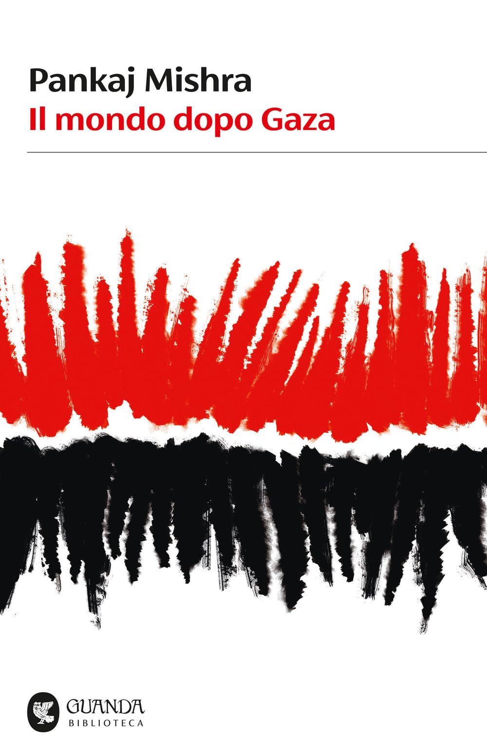Il mondo dopo Gaza (Biblioteca della Fenice) Social Sciences
