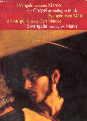 IL VANGELO SECONDO MARCO / THE GOSPEL ACCORDING TO MARK / EVANGILE SELON MARC / EL EVANGELIO SEGUN SAN MARCOS / EWANGELIA WEDTUG SW MARKA. Books