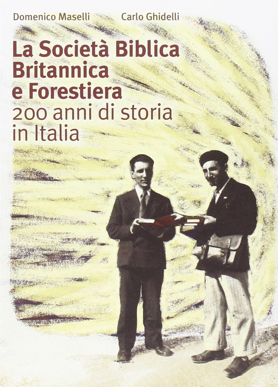 La Società Biblica b.f. 200 anni storia in Italia Religion & Esotericism